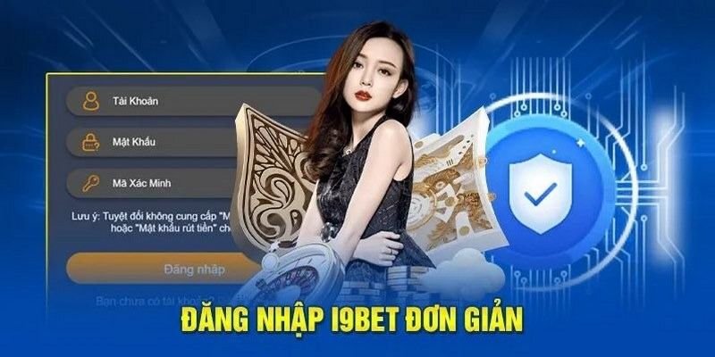 Đăng nhập i9BET dễ dàng với thao tác đơn giản